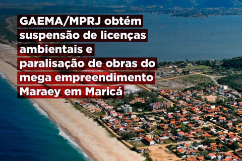 PARALISAÇÃO DE OBRAS | O GAEMA/MPRJ obteve decisão liminar