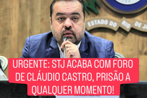 URGENTE: CAIU O FORO PRIVILEGIADO DE CASTRO, PODE SER PRESO POR QUALQUER JUÍZ DO TJRJ!
